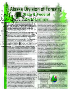 Alaska Division of Forestry State & Federal Partnerships Partnerships between the Alaska Division of