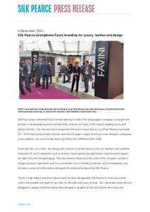 6 November 2014 Silk Pearce strengthens Favini branding for luxury, fashion and design Favini’s new and more integrated look was unveiled at Luxe Pack Monaco last week and covers all printed and online communications m