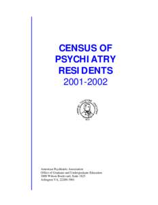 CENSUS OF PSYCHIATRY RESIDENTS[removed]American Psychiatric Association