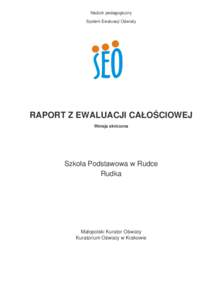 Nadzór pedagogiczny System Ewaluacji Oświaty RAPORT Z EWALUACJI CAŁOŚCIOWEJ Wersja skrócona