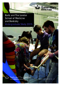 Barts and The London School of Medicine and Dentistry Undergraduate Studywww.smd.qmul.ac.uk