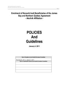 AKULIVIK ENROLMENT COMMITTEE POLICIES AND GUIDELINES (JANUARY 4, 2011) Page 1 Enrolment of Nunavik Inuit Beneficiaries of the James Bay and Northern Québec Agreement