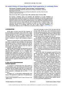 PHYSICS OF FLUIDS 20, 107101 共2008兲  An exact theory of three-dimensional fixed separation in unsteady flows Amit Surana,1 Gustaaf B. Jacobs,2 Oliver Grunberg,1 and George Haller1,a兲 1