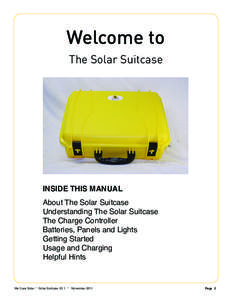 Welcome to The Solar Suitcase INSIDE THIS MANUAL About The Solar Suitcase Understanding The Solar Suitcase