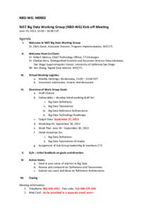 NBD-WG: M0002 NIST Big Data Working Group (NBD-WG) Kick-off Meeting June 19, 2013, 13:00 – 14:00 EDT  Agenda