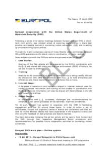 The Hague, 13 March 2012 File no. #[removed]Europol cooperation with Homeland Security (DHS)