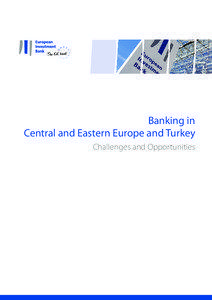 Banking in Central and Eastern Europe and Turkey Challenges and Opportunities