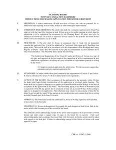 PLANNING BOARD TOWN OF CANDIA, NEW HAMPSHIRE INSTRUCTIONS FOR MAKING APPLICATION FOR MINOR SUBDIVISION I.  DEFINITION: A minor subdivision of land into three or fewer lots with no potential for resubdivision and requirin