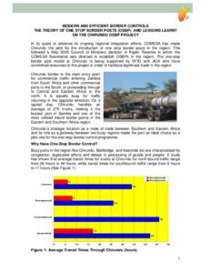 MODERN AND EFFICIENT BORDER CONTROLS THE THEORY OF ONE STOP BORDER POSTS (OSBP) AND LESSONS LEARNT ON THE CHIRUNDU OSBP PROJECT In its quest to advance its ongoing regional integration efforts, COMESA has made Chirundu t