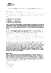 Agile-1 Named 2013 Top and Overall Performer for VMS and MSP by Buyers and Suppliers TORRANCE, CA, August 28, 2013—Agile-1, a global workforce management solutions company, has been recognised as the industry leader in