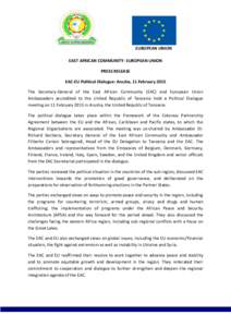 EUROPEAN UNION EAST AFRICAN COMMUNITY- EUROPEAN UNION PRESS RELEASE EAC-EU Political Dialogue: Arusha, 11 February 2015 The Secretary-General of the East African Community (EAC) and European Union Ambassadors accredited 