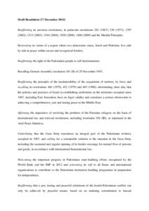 Palestinian nationalism / Arab–Israeli conflict / Foreign relations of the Palestinian National Authority / Western Asia / State of Palestine / Two-state solution / Palestinian territories / Gaza Strip / United Nations General Assembly Resolution 194 / Israeli–Palestinian conflict / Asia / Middle East
