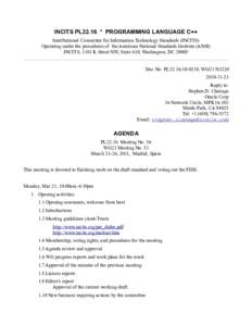 INCITS PL22.16 * PROGRAMMING LANGUAGE C++ InterNational Committee for Information Technology Standards (INCITS) Operating under the procedures of the American National Standards Institute (ANSI) INCITS, 1101 K Street NW,