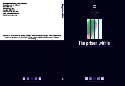 The prison within  Northern Ireland Human Rights Commission Temple Court, 39 North Street Belfast BT1 1NA Tel: ([removed]