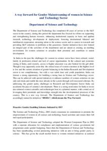A way forward for Gender Mainstreaming of women in Science and Technology Sector Department of Science and Technology The Department of Science and Technology has completed 40 years of service to the S&T sector in the co