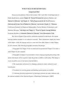 PUBLIC HEALTH DEPARTMENT[641] Adopted and Filed Pursuant to the authority of Iowa Code sections 136C.3 and 136C.10, the Department of Public Health hereby amends Chapter 38, “General Provisions for Radiation Machines a