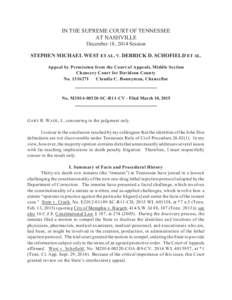 IN THE SUPREME COURT OF TENNESSEE AT NASHVILLE December 18, 2014 Session STEPHEN MICHAEL WEST ET AL. V. DERRICK D. SCHOFIELD ET AL. Appeal by Permission from the Court of Appeals, Middle Section Chancery Court for Davids