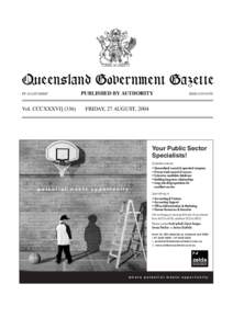 Queensland Government Gazette PP[removed]Vol. CCCXXXVI[removed]PUBLISHED BY AUTHORITY