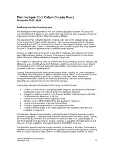 Communiqué from Oxfam Canada Board September 27-28, 2008 Ambitious plans for the coming year The Board approved the Operational Plan and Operating Budget for[removed]This fiscal year runs from October 1 to March 31, a 
