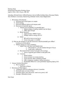 Meeting Notes Instructional Innovation Working Group April 4, 2014, 2:00-3:30 p.m., HH 309 Attending: Roberta Enoki, Clifford Fujimoto, Kevin Griffin, Kathleen Kane, Hoomano Pakele, Steve Robinow (Convener), Nackil Sung,