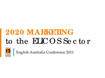 2021 MARKETING  to the ELICOS Sector