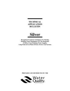TECHNICAL APPLICATION BULLETIN Silver Recognized Treatment Techniques For Meeting