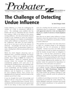 VO LU M E 17, N U M B ER 1 , M ARC H[removed]The Challenge of Detecting Undue Influence  by David Morgan Smith