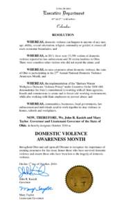 RESOLUTION WHEREAS, domestic violence can happen to anyone of any race, age, ability, sexual orientation, religion, nationality or gender; it crosses all socio-economic boundaries; and  WHEREAS, in 2013, there were 53,39