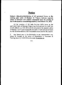Notice Subject: Allocation/distribution of MS personnel borne on the existing joint cadre of Manipur & Tripura between separate cadres of Manipur and Tripura consequent upon the passing of the North Eastern Areas(Reorgan