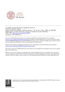 Can Public Schools Buy Better-Qualified Teachers? Author(s): David N. Figlio Source: Industrial and Labor Relations Review, Vol. 55, No. 4 (Jul., 2002), pp[removed]Published by: Cornell University, School of Industrial 