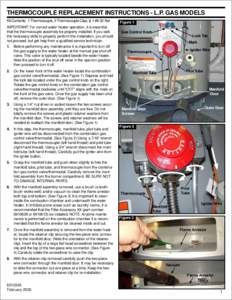 THERMOCOUPLE REPLACEMENT INSTRUCTIONS - L.P. GAS MODELS Kit Contents: 1 Thermocouple, 2 Thermocouple Clips, & 1 #8-32 Nut IMPORTANT: For correct water heater operation, it is essential that the thermocouple assembly be p