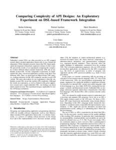 Comparing Complexity of API Designs: An Exploratory Experiment on DSL-based Framework Integration Stefan Sobernig Patrick Gaubatz