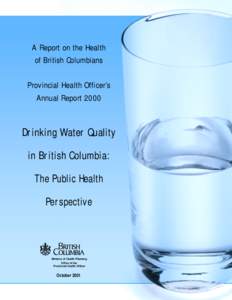 Soft matter / Environment / Drinking water / Ministry of Health / British Columbia / Walkerton Tragedy / Water supply and sanitation in Canada / Water management / Water pollution / Water