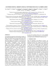 AN INTERNATIONAL OBSERVATIONAL NETWORK FOR OCEAN ACIDIFICATION R. A. Feely(1), V. J. Fabry(2),A. G. Dickson(3), J.-P. Gattuso(4), J. Bijma(5), U. Riebesell(6) , S. Doney(7), C. Turley(8), T. Saino(9), K. Lee(10), K. Anth