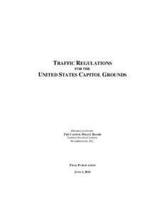 TRAFFIC REGULATIONS FOR THE UNITED STATES CAPITOL GROUNDS  PROMULGATED BY