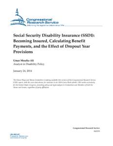 Social Security Disability Insurance (SSDI): Becoming Insured, Calculating Benefit Payments, and the Effect of Dropout Year Provisions Umar Moulta-Ali Analyst in Disability Policy