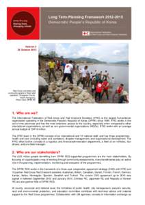 Disaster preparedness / Management / International Red Cross and Red Crescent Movement / Natural disasters / Disaster risk reduction / International Federation of Red Cross and Red Crescent Societies / Humanitarian principles / Humanitarian aid / Emergency management / Public safety