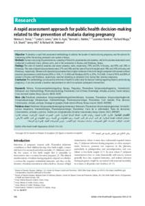 Research A rapid assessment approach for public health decision-making related to the prevention of malaria during pregnancy Monica E. Parise,1, 2 Linda S. Lewis,2 John G. Ayisi,3 Bernard L. Nahlen,2, 3 Laurence Slutsker