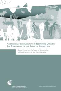 Aboriginal Food Security in Northern Canada: An Assessment of the State of Knowledge Expert Panel on the State of Knowledge of Food Security in Northern Canada  Science Advice in the Public Interest