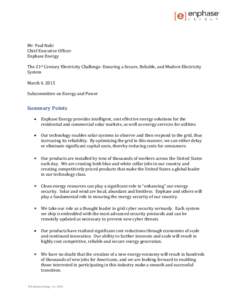 Mr. Paul Nahi Chief Executive Officer Enphase Energy The 21st Century Electricity Challenge: Ensuring a Secure, Reliable, and Modern Electricity System March 4, 2015