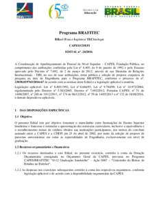 Programa BRAFITEC BRasil France Ingénieur TEChnologie CAPES/CDEFI EDITAL nº. A Coordenação de Aperfeiçoamento de Pessoal de Nível Superior – CAPES, Fundação Pública, no