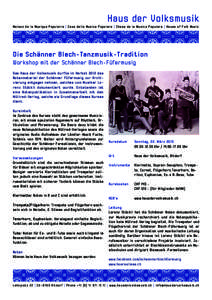 Haus der Volksmusik Maison de la Musique Populaire | Casa della Musica Popolare | Chasa da la Musica Populara | House of Folk Music Die Schänner Blech-‐Tanzmusik-‐Tradition Workshop mit der Schänner Blech-‐Füfer