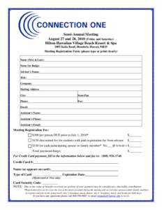 Semi-Annual Meeting August 27 and 28, 2010 (Friday and Saturday) Hilton Hawaiian Village Beach Resort & Spa 2005 Kalia Road, Honolulu, Hawaii, Meeting Registration Form (please type or print clearly)