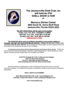 The Jacksonville Shell Club, Inc will hold its 47th SHELL SHOW & FAIR at:  Morocco Shrine Center