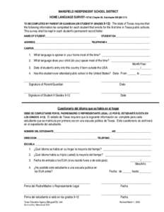 MANSFIELD INDEPENDENT SCHOOL DISTRICT HOME LANGUAGE SURVEY-19TAC Chapter 89, Subchapter BB §TO BE COMPLETED BY PARENT OR GUARDIAN (OR STUDENT IF GRADES 9-12): The state of Texas requires that the following infor