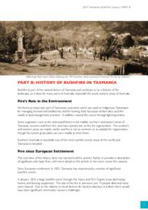 2013 Tasmanian Bushf ires Inquir y | PART B  Hillborough Road South Hobart following the 1967 bushfires, photo courtesy of Tasmania Fire Service collection. PART B: HISTORY OF BUSHFIRE IN TASMANIA