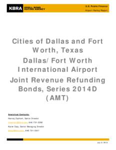 Dallas/Fort Worth International Airport / Wright Amendment / American Airlines / DFW Skylink / Dallas / Pittsburgh International Airport / Airline hub / Credit rating agency / American Eagle Airlines / Texas / Dallas – Fort Worth Metroplex / Open Travel Alliance