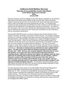 California Child Welfare Services Outcome & Accountability County Data Report (Child Welfare Supervised Caseload) Alpine January 2006 Quarterly Outcome and Accountability County Data Reports published by the California