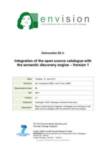 Deliverable D5.3:  Integration of the open source catalogue with the semantic discovery engine – Version 1  Date: