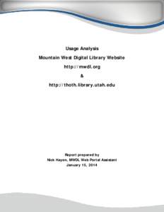 Usage Analysis Mountain West Digital Library Website http://mwdl.org & http://thoth.library.utah.edu
